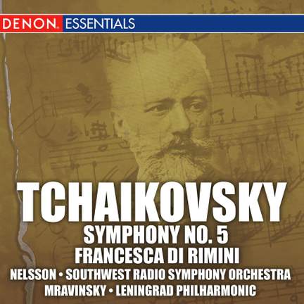 Tchaikovsky: Symphony No. 5 & Francesca di Rimini