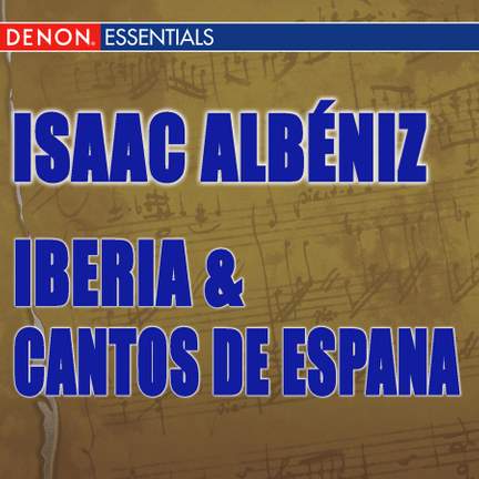 Albeniz: Iberia & Cantos de Espana