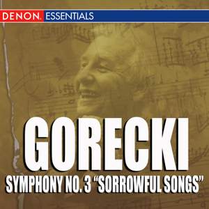 Gorecki Symphony No. 3 'Sorrowful Songs'