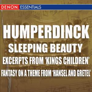 Humperdinck - Sleeping Beauty - Excerpts From 'Kings Children' - Fantasy On A Theme From 'Hansel And Gretel'