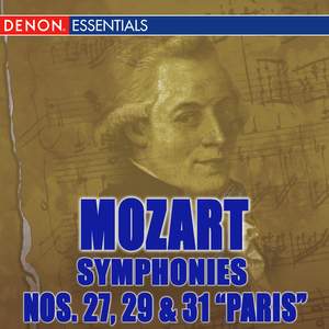 Mozart: Symphonies Nos. 27, 29 & 31 'Paris'