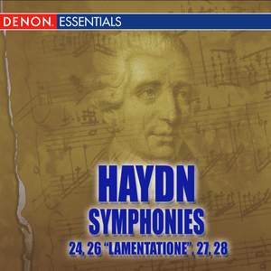 Haydn: Symphonies Nos. 24 - 26 'Lamentatione' - 27 - 28