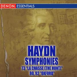 Haydn: Symphonies Nos. 73 'La chasse (The Hunt)'- 80 - 92 'Oxford'