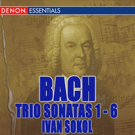 J.S. Bach: Trio Sonatas 1 - 6