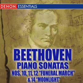 Beethoven Piano Sonatas Nos. 10 - 12 'Funeral March' & 14 'Moonlight'