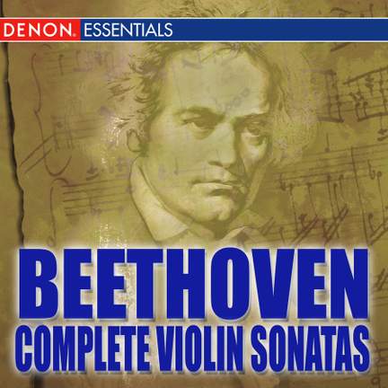 Beethoven: The Complete Violin Sonatas