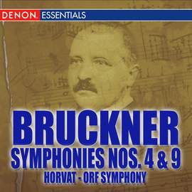 Bruckner: Symphonies Nos. 4 & 9 'Dem lieben Gott'