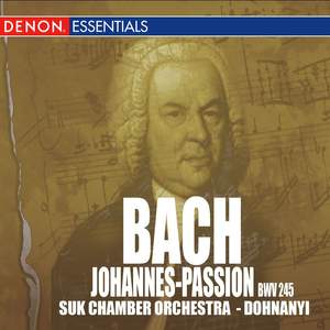 Bach: Johannes - Passion BWV 245