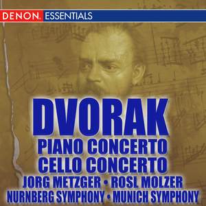 Dvorak: Piano Concert - Cello Concerto