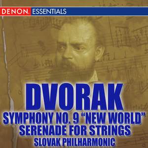 Dvorak: Symphony No. 9 'From the New World' - Serenade for String Orchestra