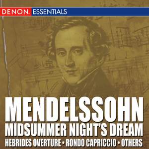 Mendelssohn Incidental Music from Midsummer Nights Dream