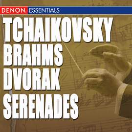 Brahms - Dvorak - Tchaikovsky: Serenades
