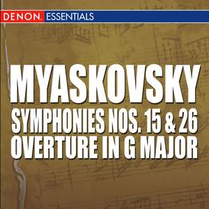 Myaskovsky: Symphonies Nos. 15 & 26 - Overture In G Major