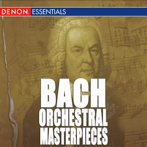 J.S. Bach: Baroque Orchestral Masterpieces