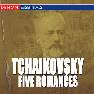 Tchaikovsky: Lieder (Auswahl) - Five Romances