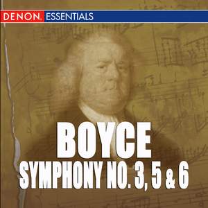 Boyce: Symphonies 3, 5 & 6