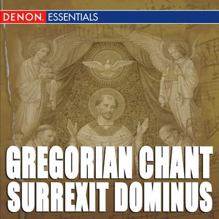 Gregorian Chant: Surrexit Dominus