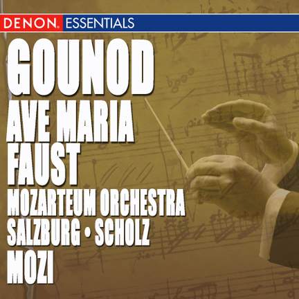 Gounod: Faust Ballet Music - Ave Maria