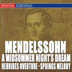 Mendelssohn: A Midsummer Night's Dream Overture - Hebrides Overture - Other Orchestral Works