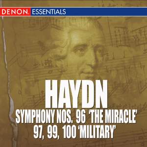 Haydn: Symphony Nos. 96 'The Miracle', 97, 99 & 100 'Military'