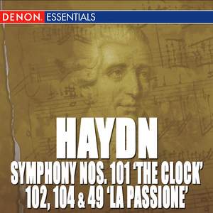 Haydn: Symphony Nos. 101 'The Clock', 102, 104 & 49 'La passione'