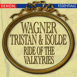 Wagner: Tristan & Isolde - Ride of The Valkyries