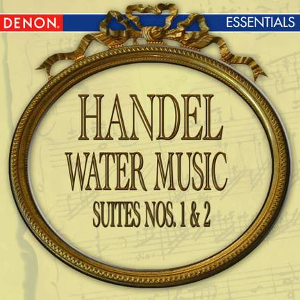 Handel: Water Music Suites 1 & 2