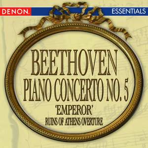 Beethoven: Piano Concerto No. 5 'Emperor' - The Ruin of Athens Overture