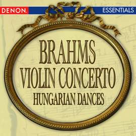Brahms: Violin Concerto - Hungarian Dance Nos. 1 & 2