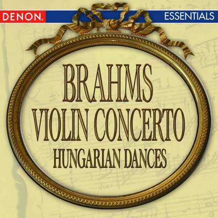 Brahms: Violin Concerto - Hungarian Dance Nos. 1 & 2