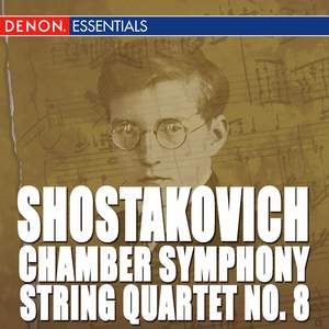 Shostakovich: Chamber Symphony - String Quartet - Orcheestral Works