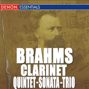 Brahms: Sonata for Clarinet Nos. 1 & 2 - Clarinet Quintet, Op. 115 - Clarinet Trio, Op. 114