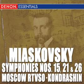 Nikolai Miaskowsky: Symphony Nos. 15. 21 & 26
