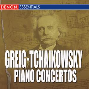 Grieg - Tchaikowsky - Piano Concertos