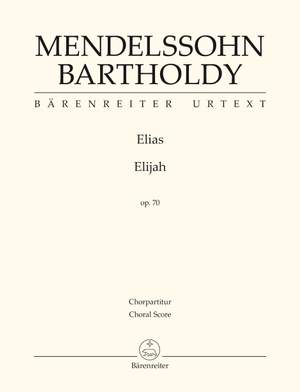 Felix Mendelssohn Bartholdy: Elijah op. 70
