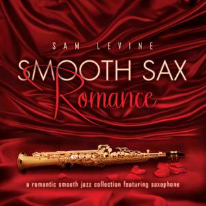 Smooth Sax Romance: A Romantic Smooth Jazz Collection Featuring Saxophone