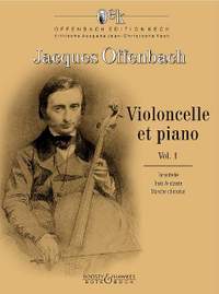 Jacques Offenbach: Violoncelle et Piano Vol. 1