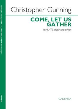 Christopher Gunning: Come, let us gather