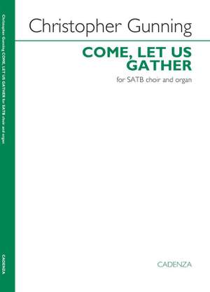 Christopher Gunning: Come, let us gather