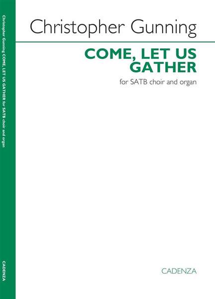 Christopher Gunning: Come, let us gather