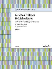 Felicitas Kukuck: 10 Liebeslieder