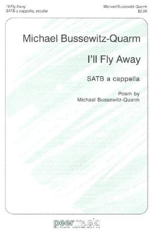 Michael Bussewitz-Quarm: I'll Fly Away