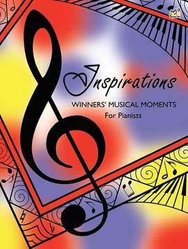 Inspirations Winners' Musical Moments for Pianists
