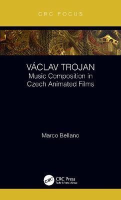 Václav Trojan: Music Composition in Czech Animated Films
