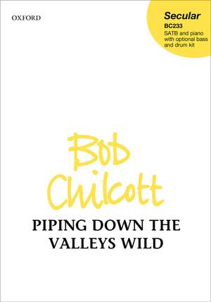 Chilcott, Bob: Piping down the valleys wild