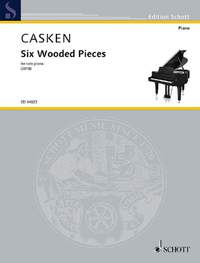 Casken, J: Six Wooded Pieces
