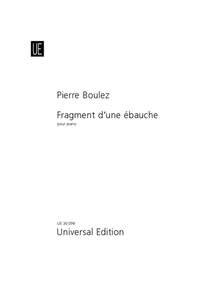 Boulez Pierre: Fragment d'une ébauche