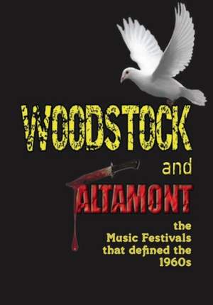 Woodstock and Altamont: The music festivals that defined the 1960s