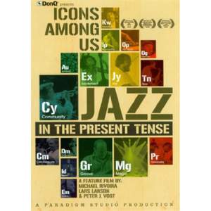 Icons Among Us: Jazz In The Present Tense