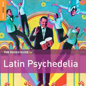 The Rough Guide to Latin Psychedelia